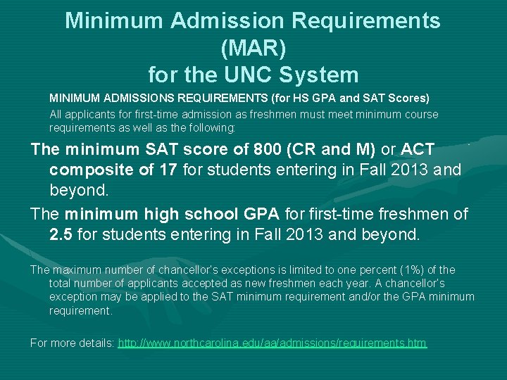 Minimum Admission Requirements (MAR) for the UNC System MINIMUM ADMISSIONS REQUIREMENTS (for HS GPA