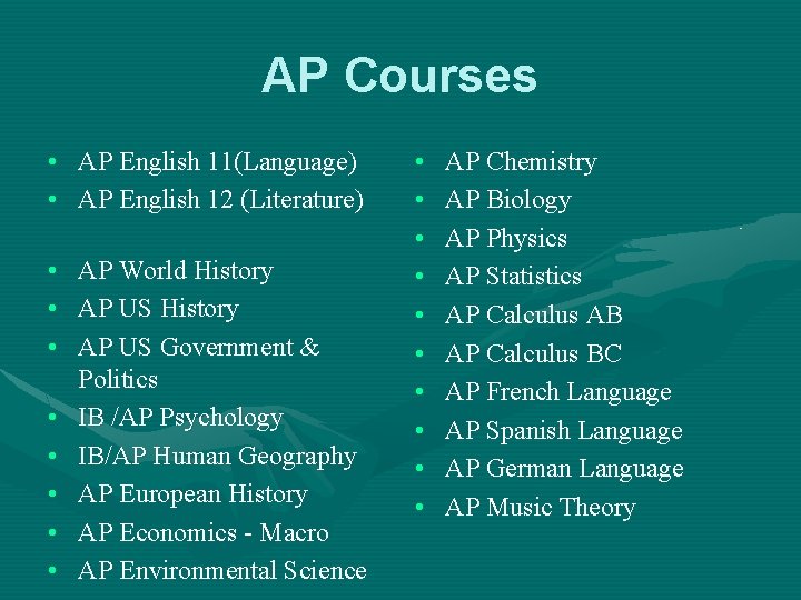 AP Courses • AP English 11(Language) • AP English 12 (Literature) • • AP