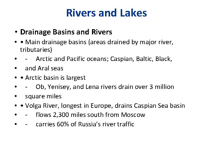 Rivers and Lakes • Drainage Basins and Rivers • • Main drainage basins (areas