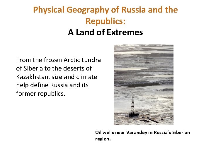 Physical Geography of Russia and the Republics: A Land of Extremes From the frozen