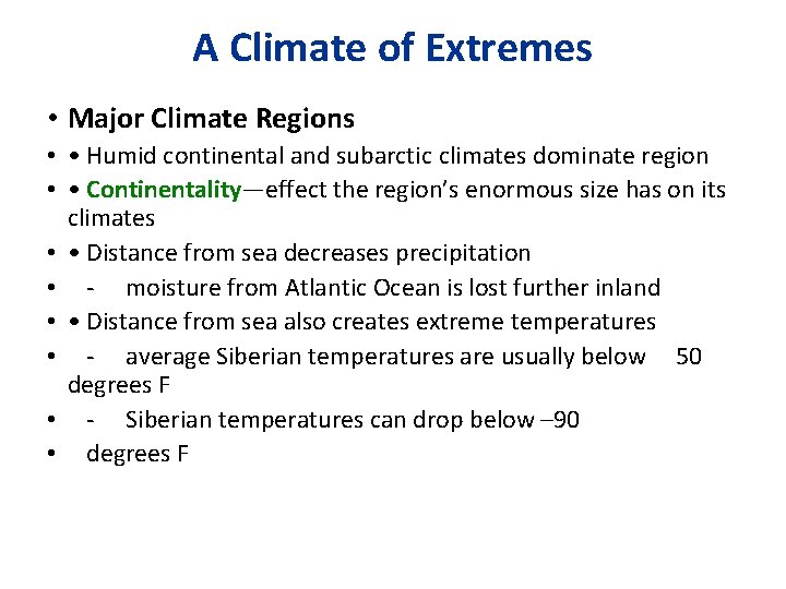 A Climate of Extremes • Major Climate Regions • • Humid continental and subarctic