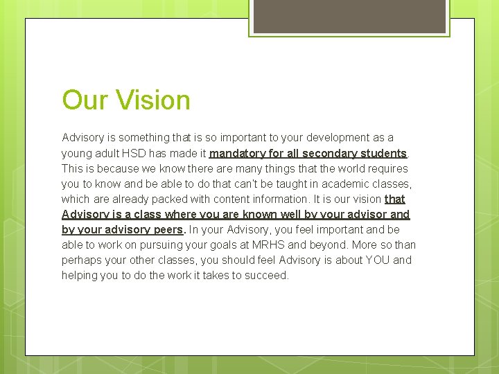 Our Vision Advisory is something that is so important to your development as a