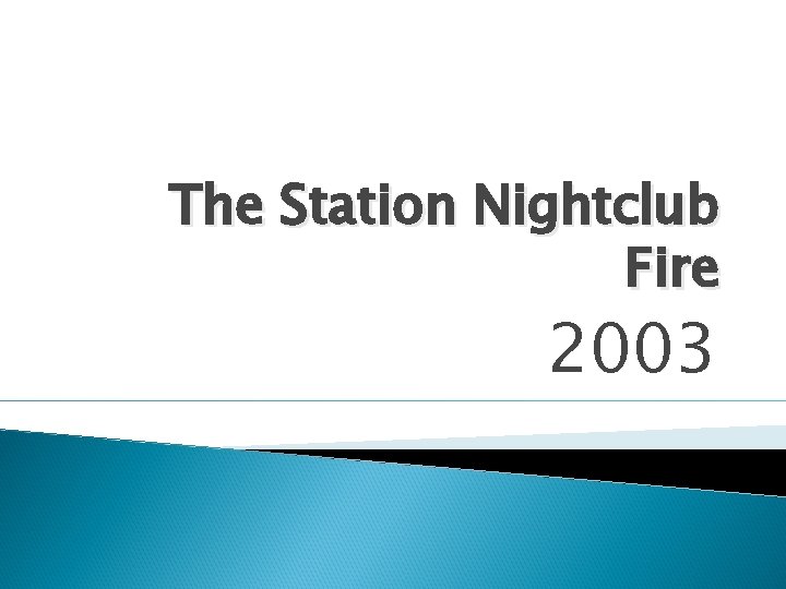 The Station Nightclub Fire 2003 