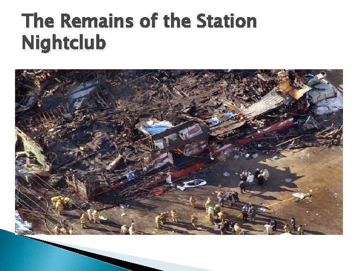 The Remains of the Station Nightclub 