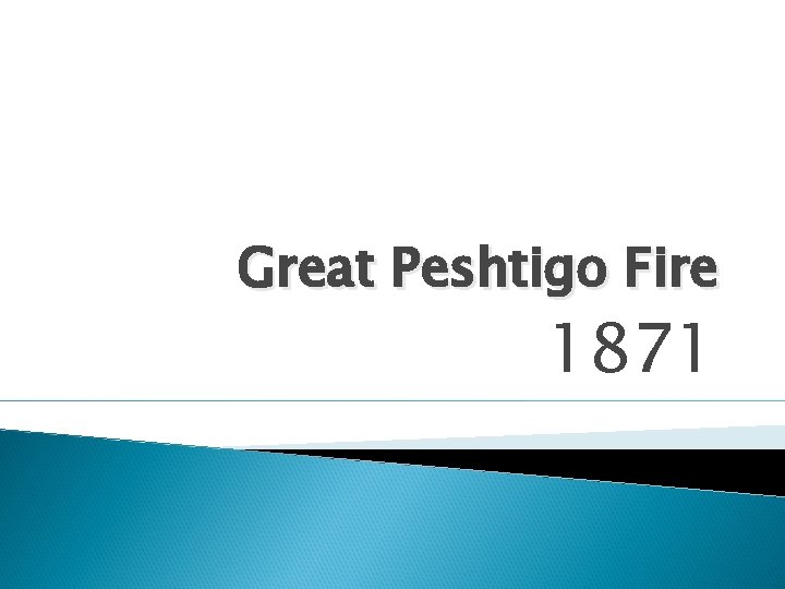 Great Peshtigo Fire 1871 