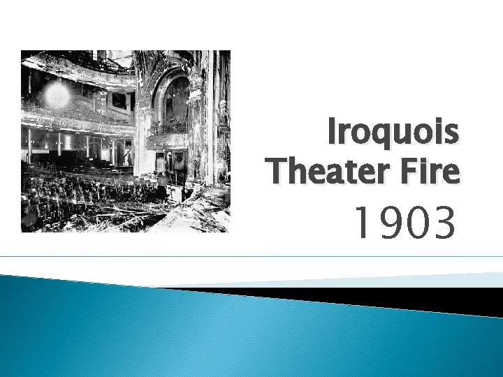 Iroquois Theater Fire 1903 