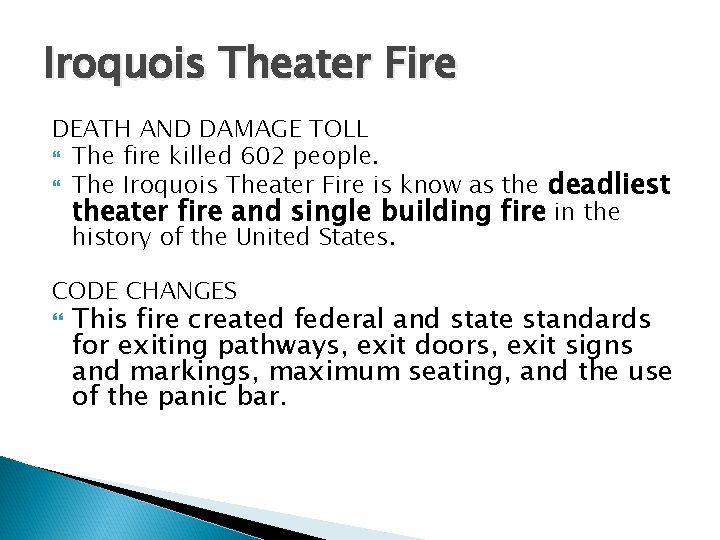 Iroquois Theater Fire DEATH AND DAMAGE TOLL The fire killed 602 people. The Iroquois