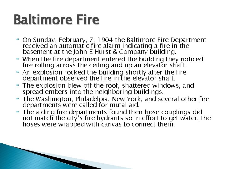 Baltimore Fire On Sunday, February, 7, 1904 the Baltimore Fire Department received an automatic