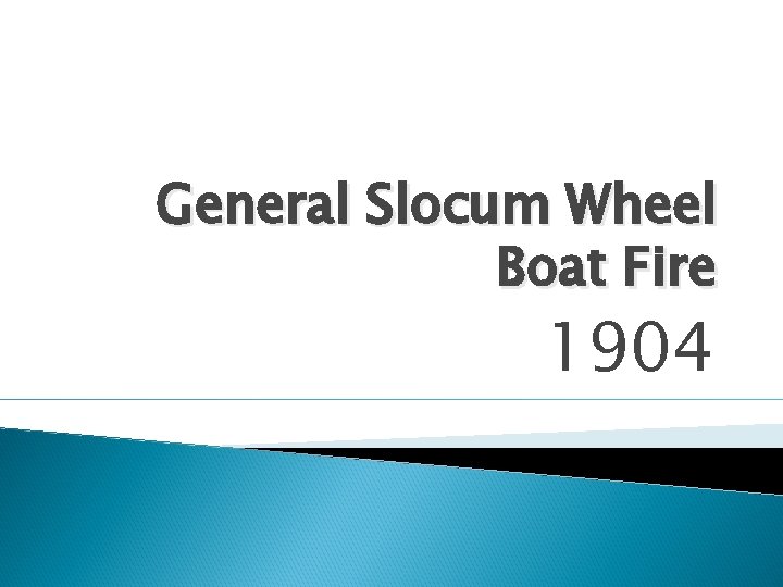 General Slocum Wheel Boat Fire 1904 