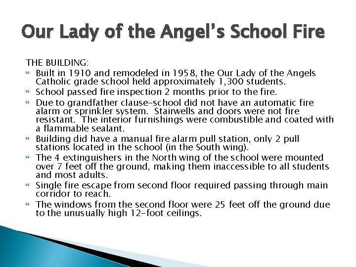 Our Lady of the Angel’s School Fire THE BUILDING: Built in 1910 and remodeled