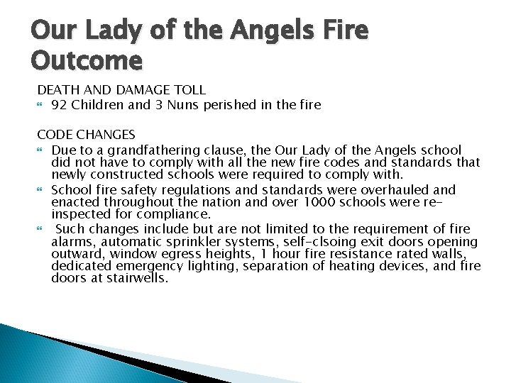 Our Lady of the Angels Fire Outcome DEATH AND DAMAGE TOLL 92 Children and