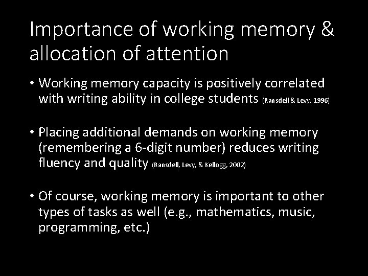 Importance of working memory & allocation of attention • Working memory capacity is positively