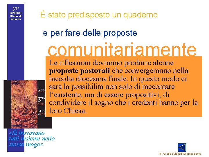 37° SINODO Chiesa di Bergamo È stato predisposto un quaderno • e per fare