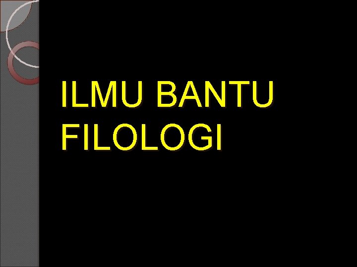 ILMU BANTU FILOLOGI 