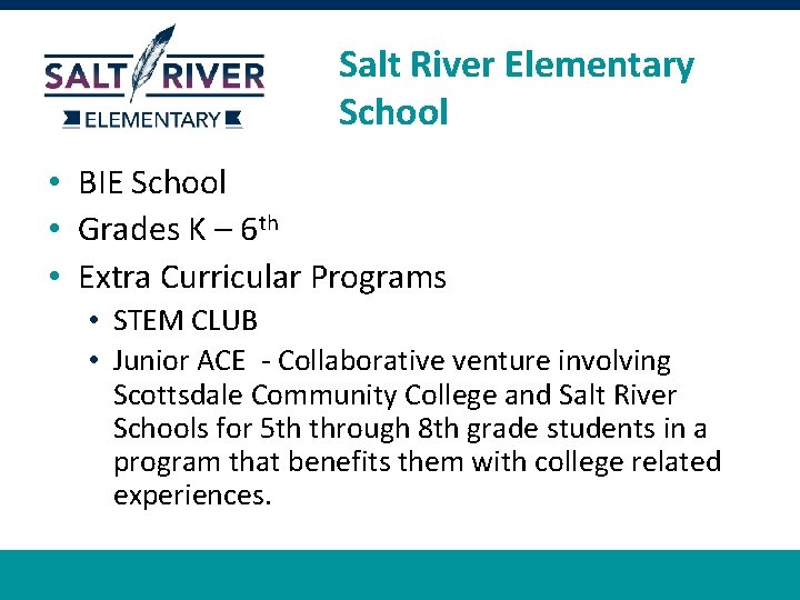 Salt River Elementary School • BIE School • Grades K – 6 th •