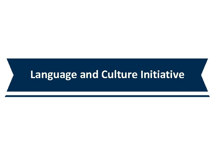 Language and Culture Initiative 