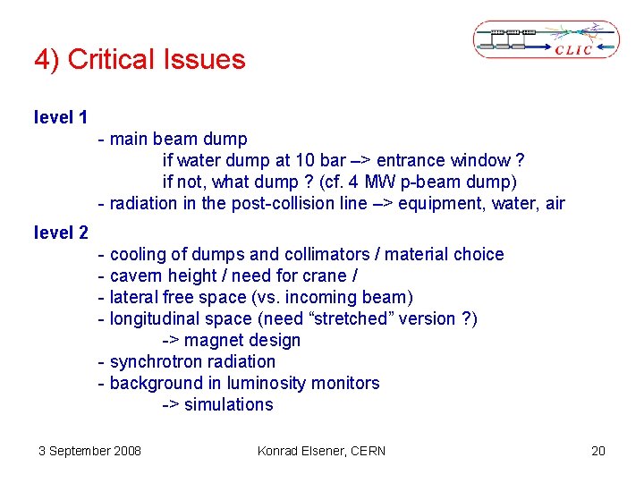 4) Critical Issues level 1 - main beam dump if water dump at 10