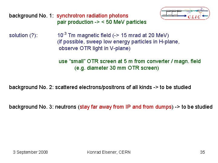 background No. 1: synchrotron radiation photons pair production -> < 50 Me. V particles