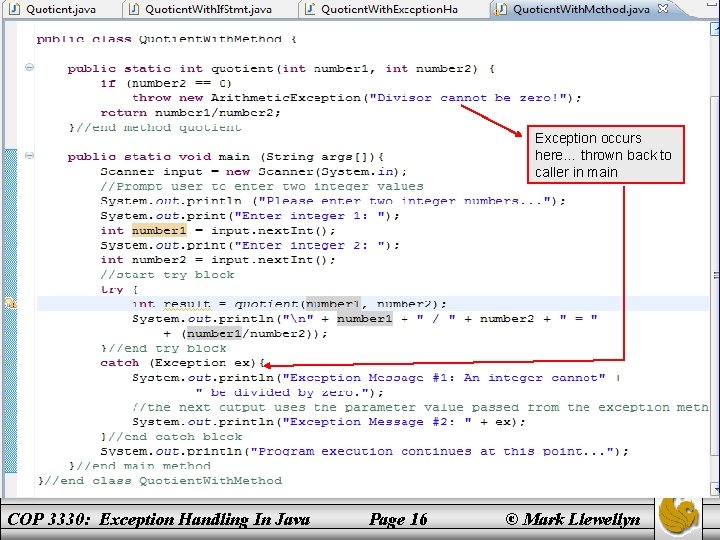 Exception occurs here… thrown back to caller in main COP 3330: Exception Handling In