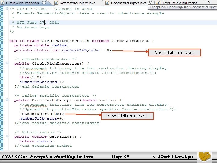 New addition to class COP 3330: Exception Handling In Java Page 39 © Mark