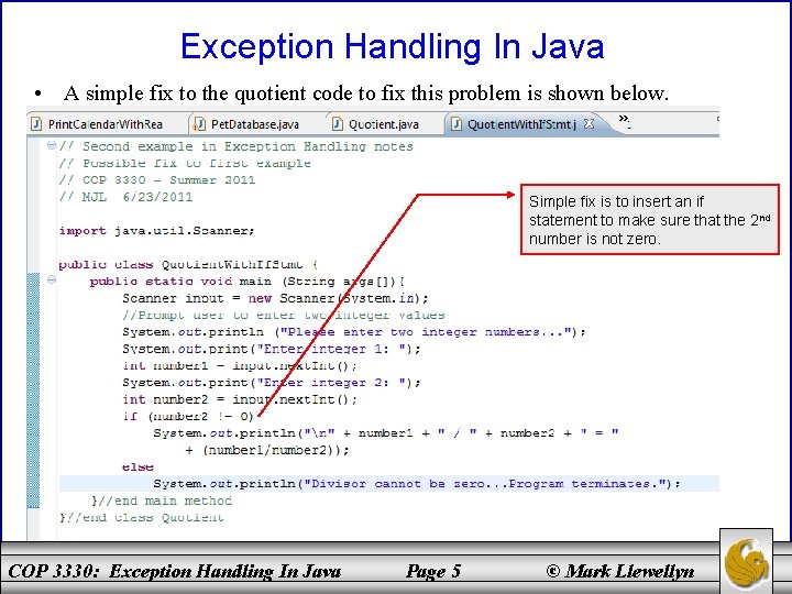 Exception Handling In Java • A simple fix to the quotient code to fix