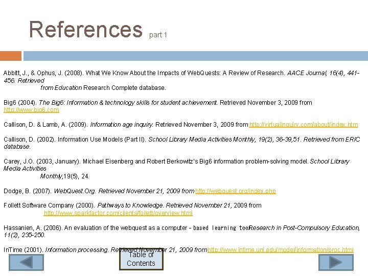 References part 1 Abbitt, J. , & Ophus, J. (2008). What We Know About References part 1 Abbitt, J. , & Ophus, J. (2008). What We Know About