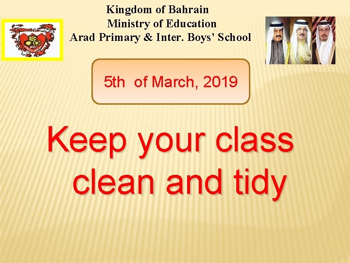 Kingdom of Bahrain Ministry of Education Arad Primary & Inter. Boys’ School 5 th