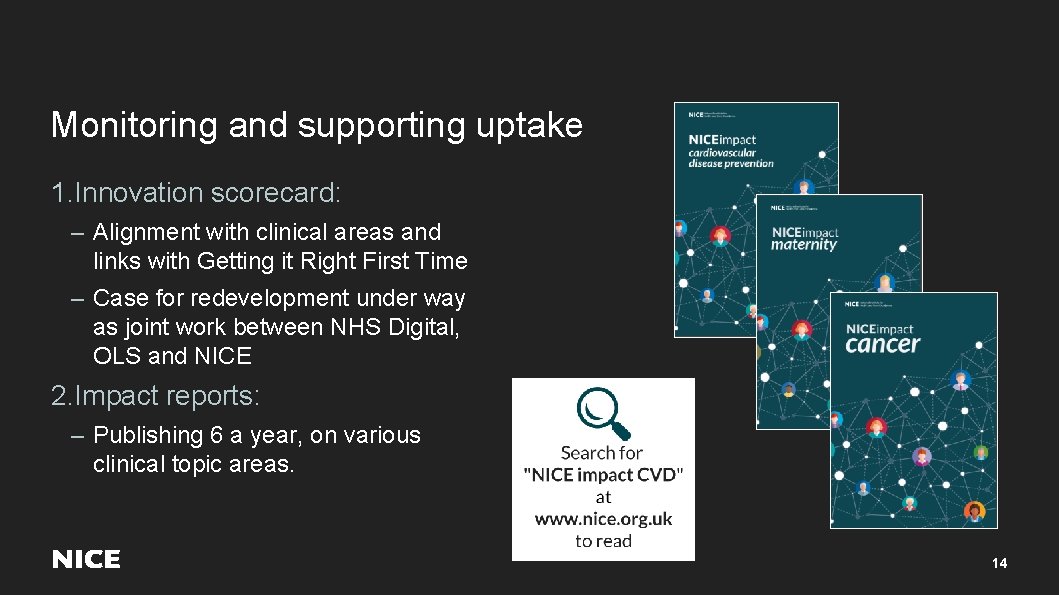 Monitoring and supporting uptake 1. Innovation scorecard: – Alignment with clinical areas and links