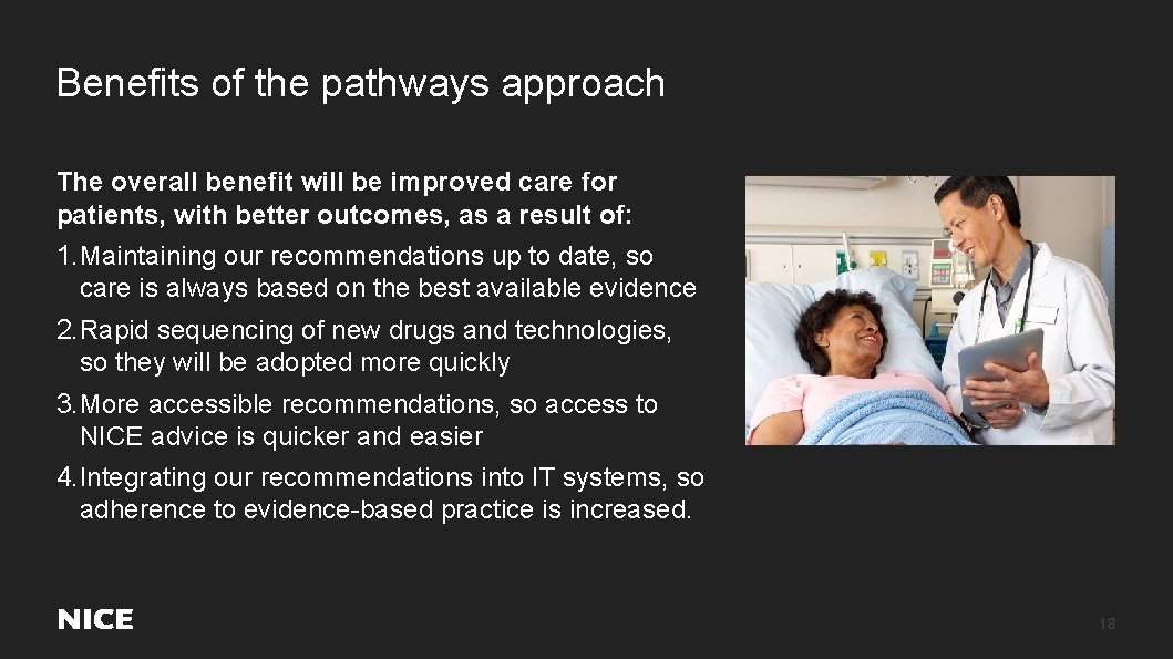 Benefits of the pathways approach The overall benefit will be improved care for patients,