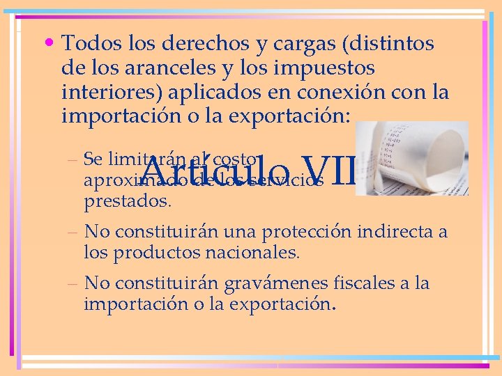  • Todos los derechos y cargas (distintos de los aranceles y los impuestos