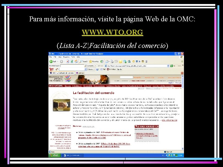Para más información, vísite la página Web de la OMC: WWW. WTO. ORG (Lista