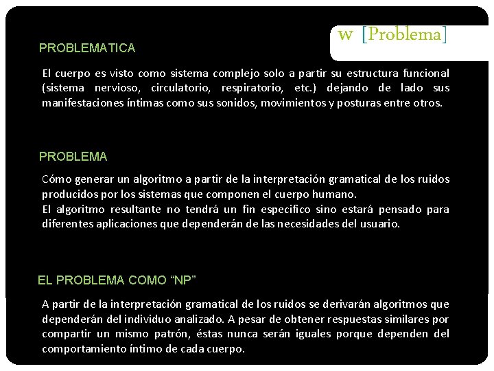 PROBLEMATICA w [Problema] El cuerpo es visto como sistema complejo solo a partir su