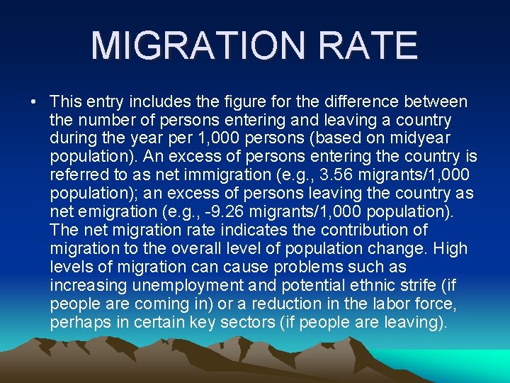 MIGRATION RATE • This entry includes the figure for the difference between the number