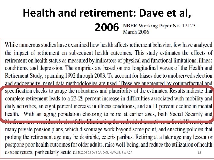 Health and retirement: Dave et al, 2006 20/02/2021 ADEGBOYEGA OGUNWALE, FWACP 12 