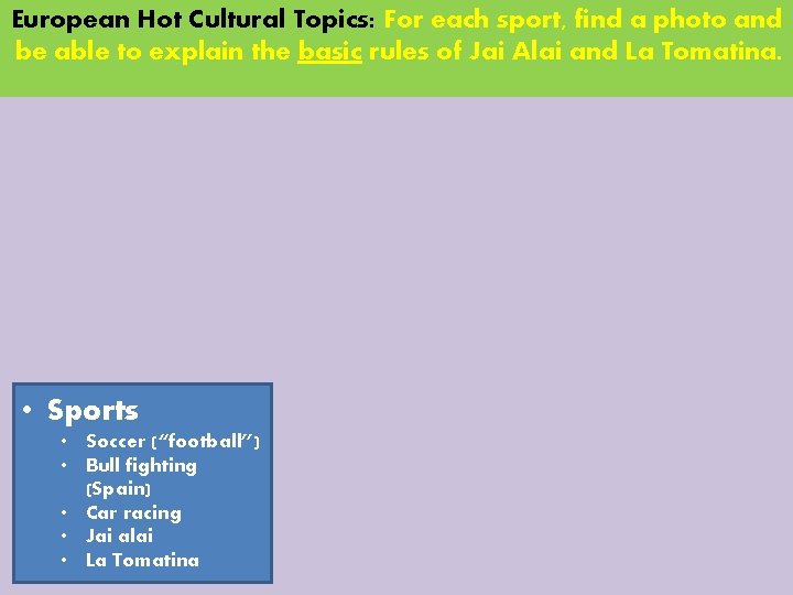 European Hot Cultural For. Topics: each sport, find IN! a photo and Hot. Topics: