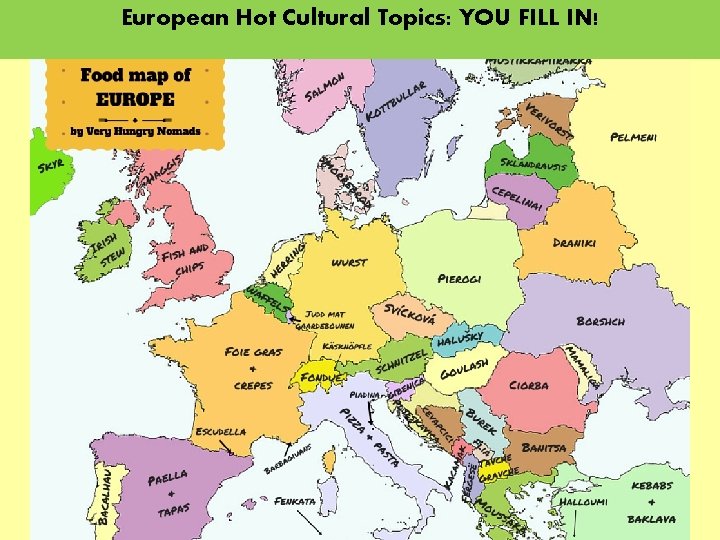 European Hot Cultural Topics: YOU FILL IN! 