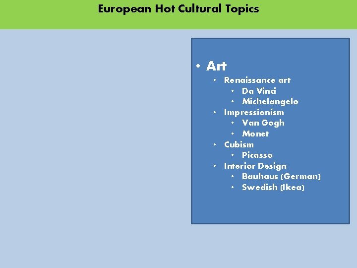 European Hot Cultural Topics • Art • Renaissance art • Da Vinci • Michelangelo