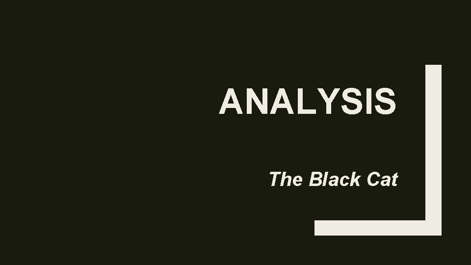 ANALYSIS The Black Cat 