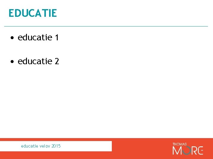 EDUCATIE • educatie 1 • educatie 2 educatie velov 2015 