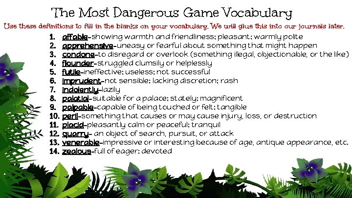 The Most Dangerous Game Vocabulary Use these definitions to fill in the blanks on