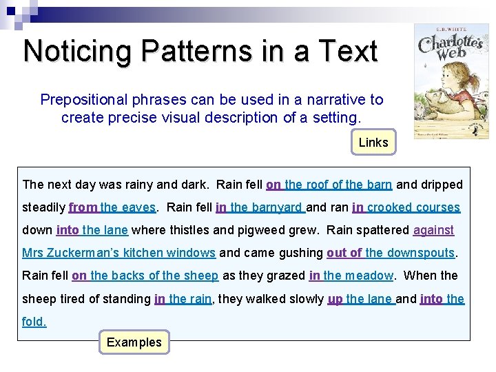 Noticing Patterns in a Text Prepositional phrases can be used in a narrative to