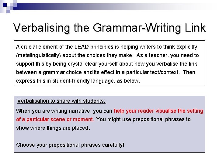 Verbalising the Grammar-Writing Link A crucial element of the LEAD principles is helping writers