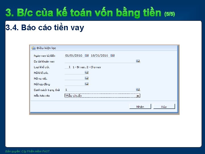 3. B/c của kế toán vốn bằng tiền (5/5) 3. 4. Báo cáo tiền