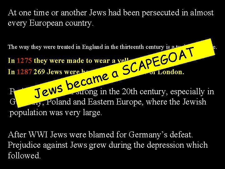 At one time or another Jews had been persecuted in almost every European country.