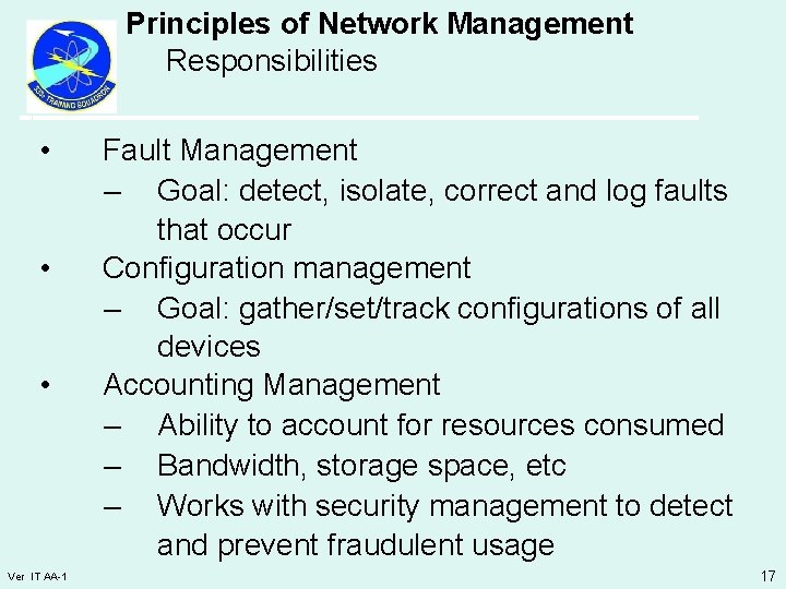 Principles of Network Management Responsibilities • • • Ver IT AA-1 Fault Management –