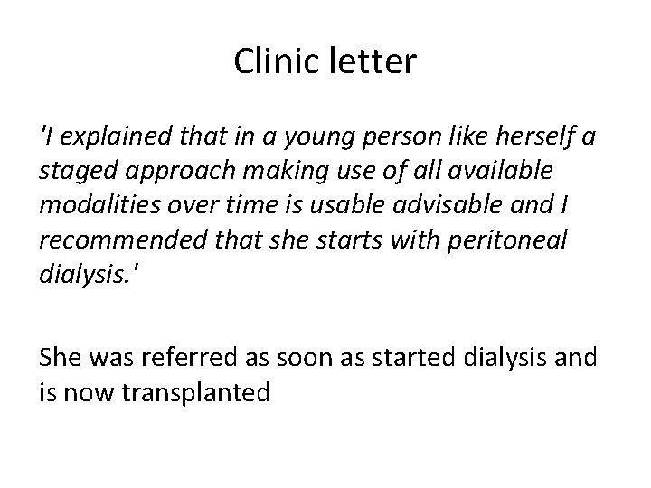 Clinic letter 'I explained that in a young person like herself a staged approach