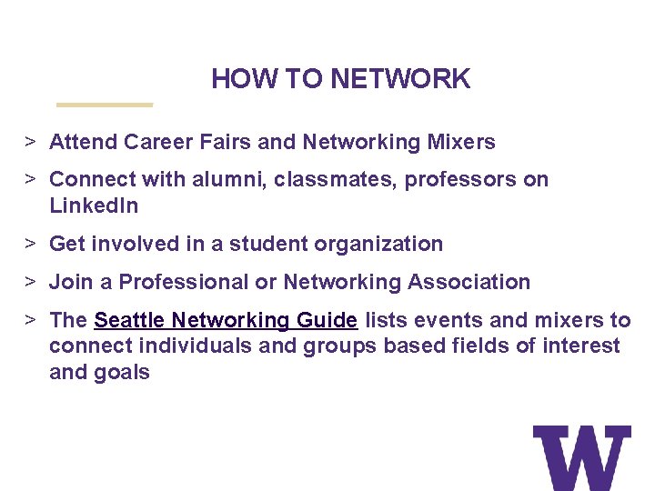 HOW TO NETWORK > Attend Career Fairs and Networking Mixers > Connect with alumni,