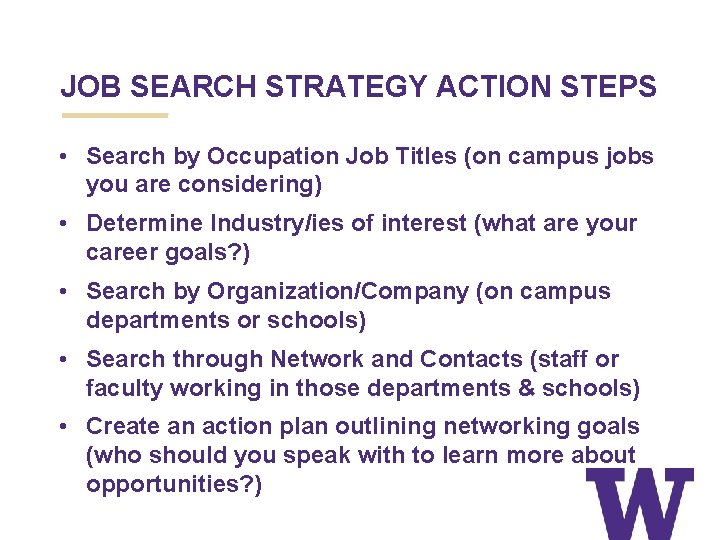 JOB SEARCH STRATEGY ACTION STEPS • Search by Occupation Job Titles (on campus jobs