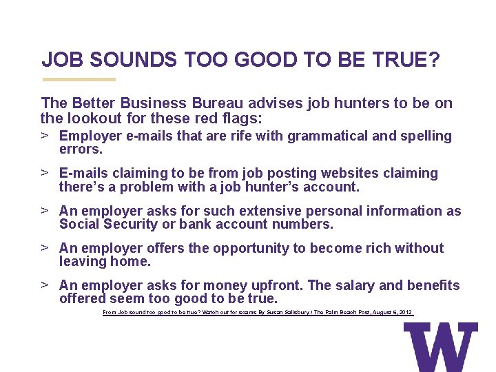 JOB SOUNDS TOO GOOD TO BE TRUE? The Better Business Bureau advises job hunters