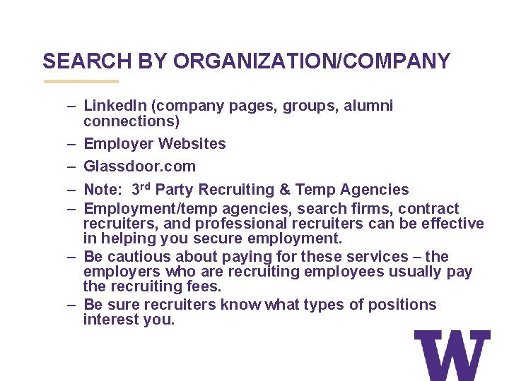 SEARCH BY ORGANIZATION/COMPANY – Linked. In (company pages, groups, alumni connections) – Employer Websites